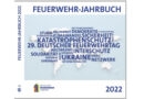 D: Feuerwehr-Jahrbuch 2022 stellt vielfältige Herausforderungen dar