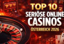 Top 10 seriöse Online Casinos Österreich 2026